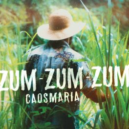 Caosmaria – Zum Zum Zum