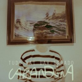 Carandina – Tudo Vai Dar Errado EP
