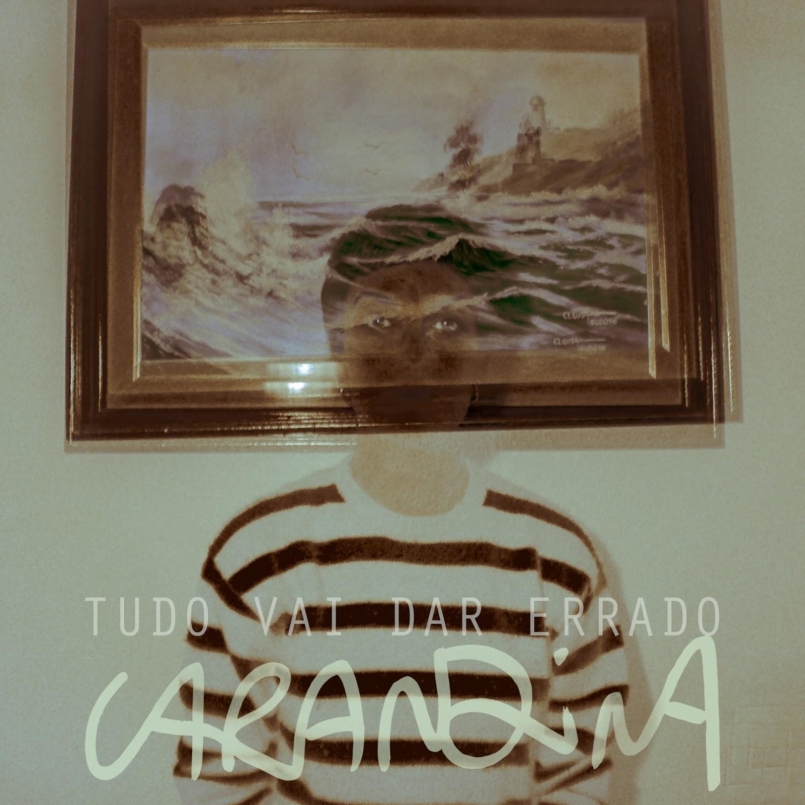 Carandina – Tudo Vai Dar Errado EP