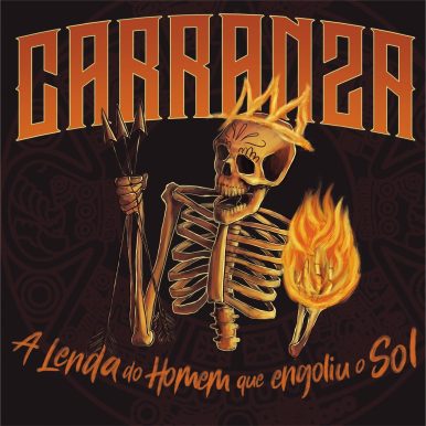 Carranza – A Lenda do Homem que engoliu o Sol