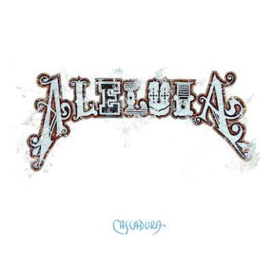 Cascadura – Aleluia