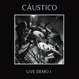 CÁUSTICO – Live DEMO I