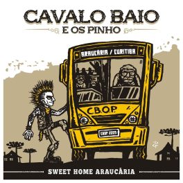 Cavalo Baio & Os Pinho – Sweet Home Araucária