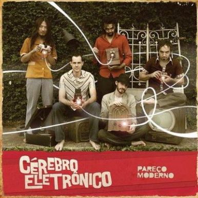 Cérebro Eletrônico – Pareço Moderno