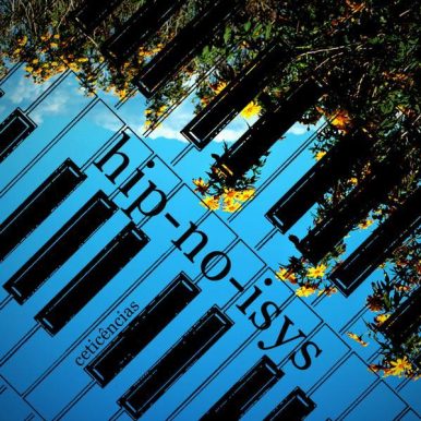 Ceticências – Hip-No-Isys