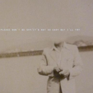 Ceticências – Please Don​`​t Be Shy​​It​`​s Not So Easy But I​`​ll Try