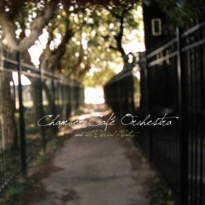 Chamber Café Orchestra – And the Eternal Waltz