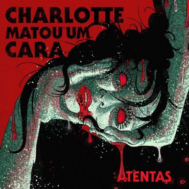 Charlotte Matou um Cara – Atentas