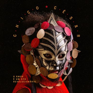 Chico César – O Amor É Um Ato Revolucionário