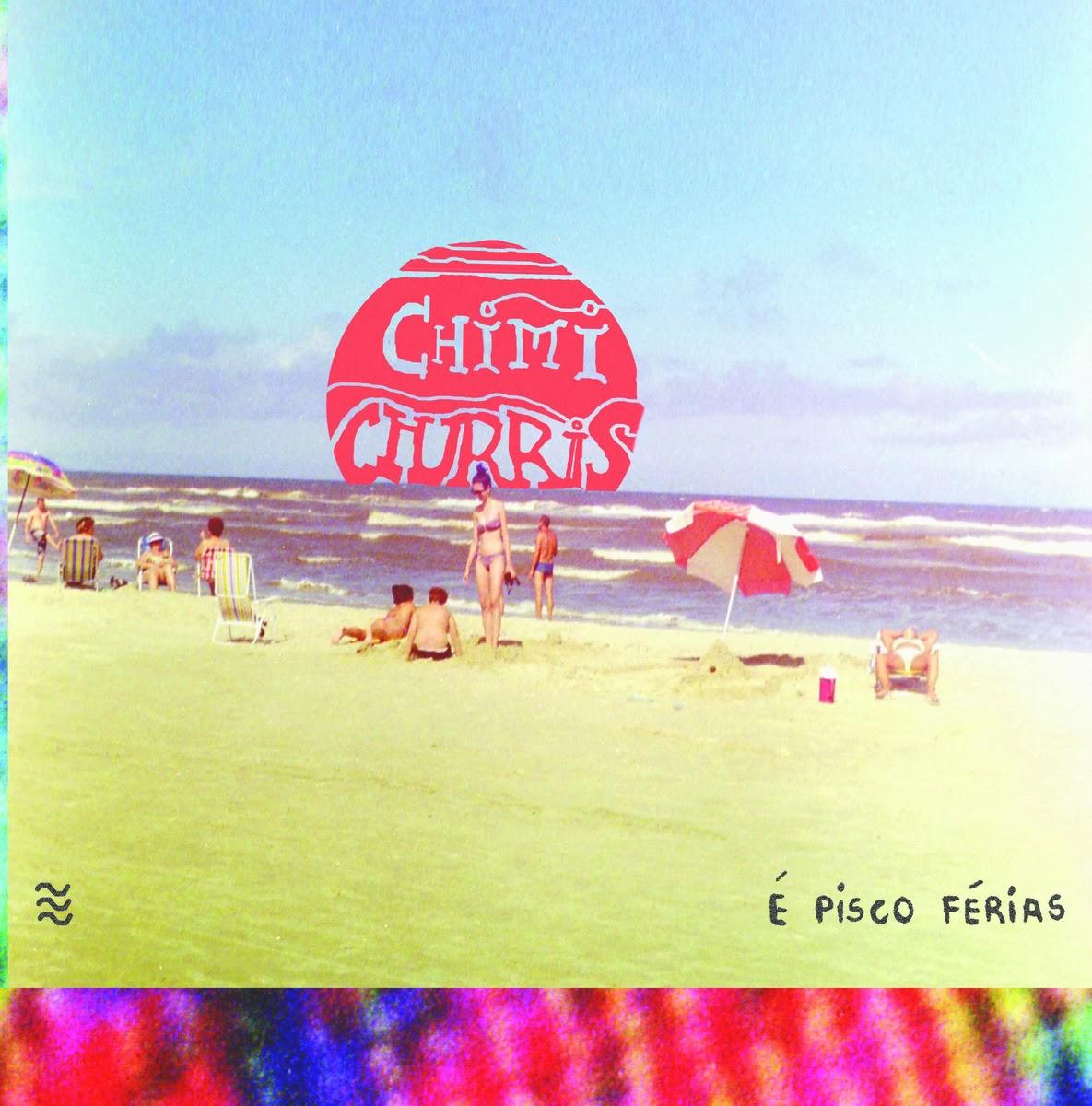 Chimi Churris – É Pisco Férias