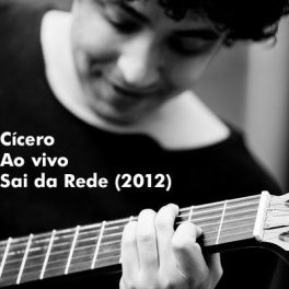 Cícero – Ao Vivo – Festival Sai da Rede