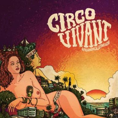 Circo Vivant – Afroamericalatinidade