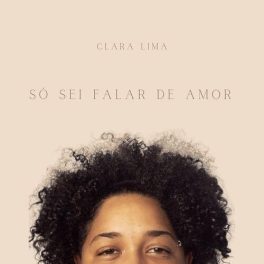 Clara Lima – Só sei falar de Amor