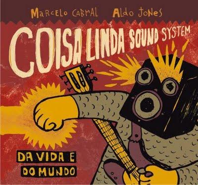 Coisa Linda Sound System – Da Vida e do Mundo …