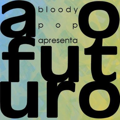 Coletânea – Bloody Pop Apresenta: Ao Futuro