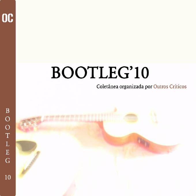 Coletânea – Bootlegs de 2010 – Outros Críticos