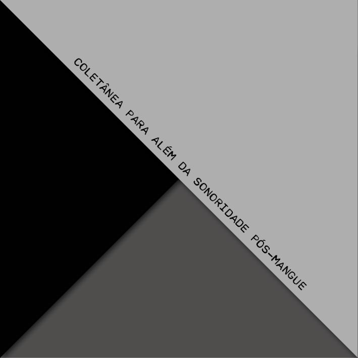 Coletânea Outros Críticos – Para além da sonoridade pós-mangue