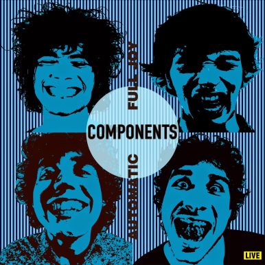 Components – Automatic Full Joy [Live]
