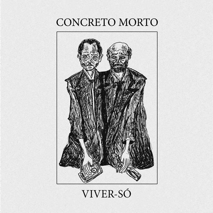 Concreto Morto – Viver Só