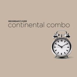 Continental Combo – Recordar é Viver