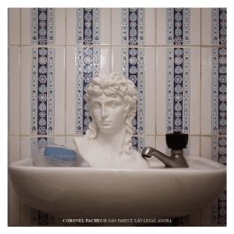 Coronel Pacheco – NĂŁo Parece TĂŁo Legal Agora EP