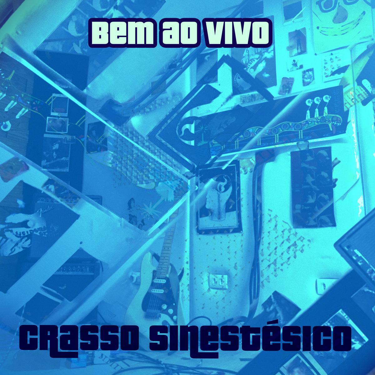 Crasso Sinestésico – Bem ao vivo