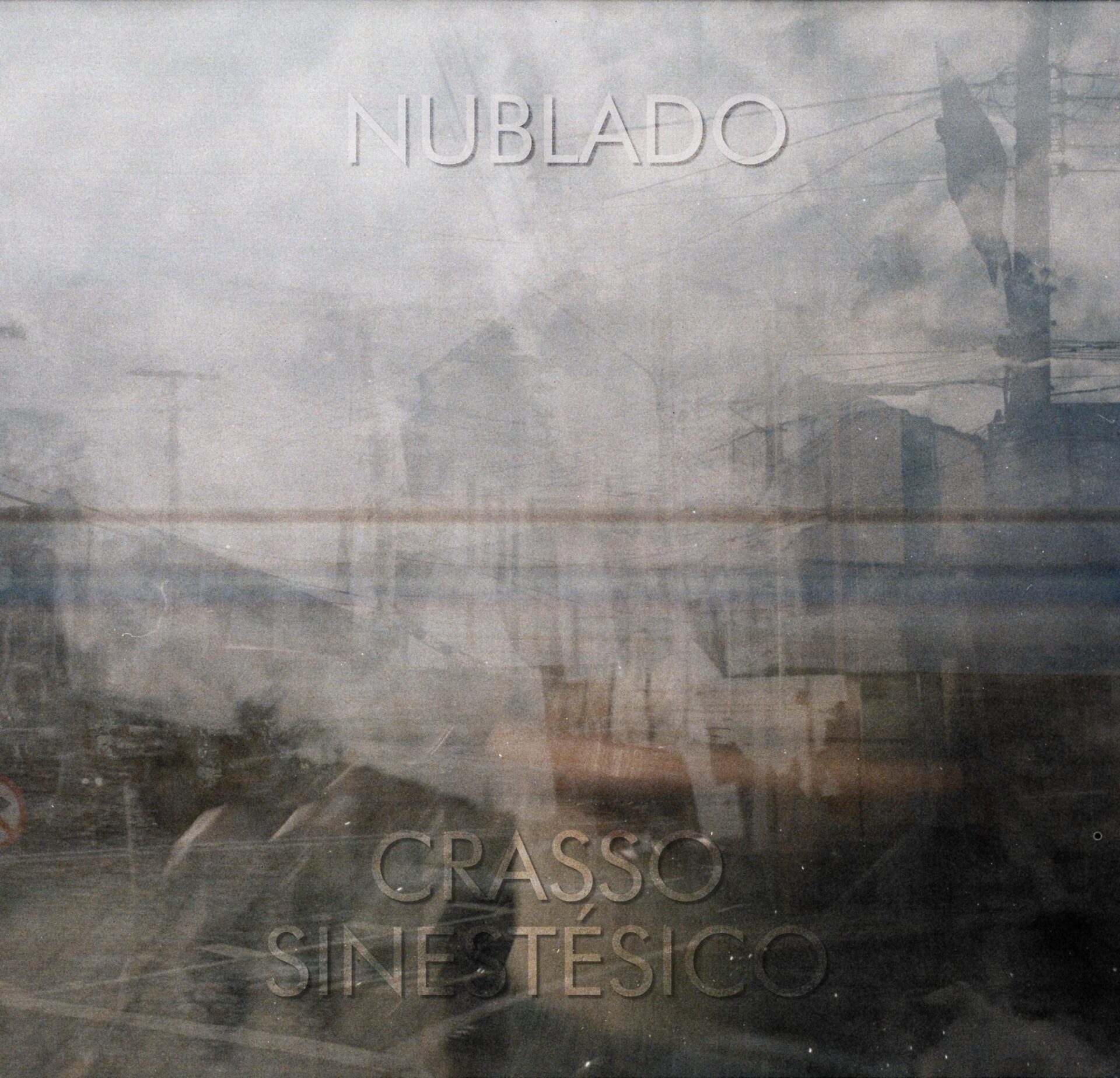 Crasso Sinestésico – Nublado