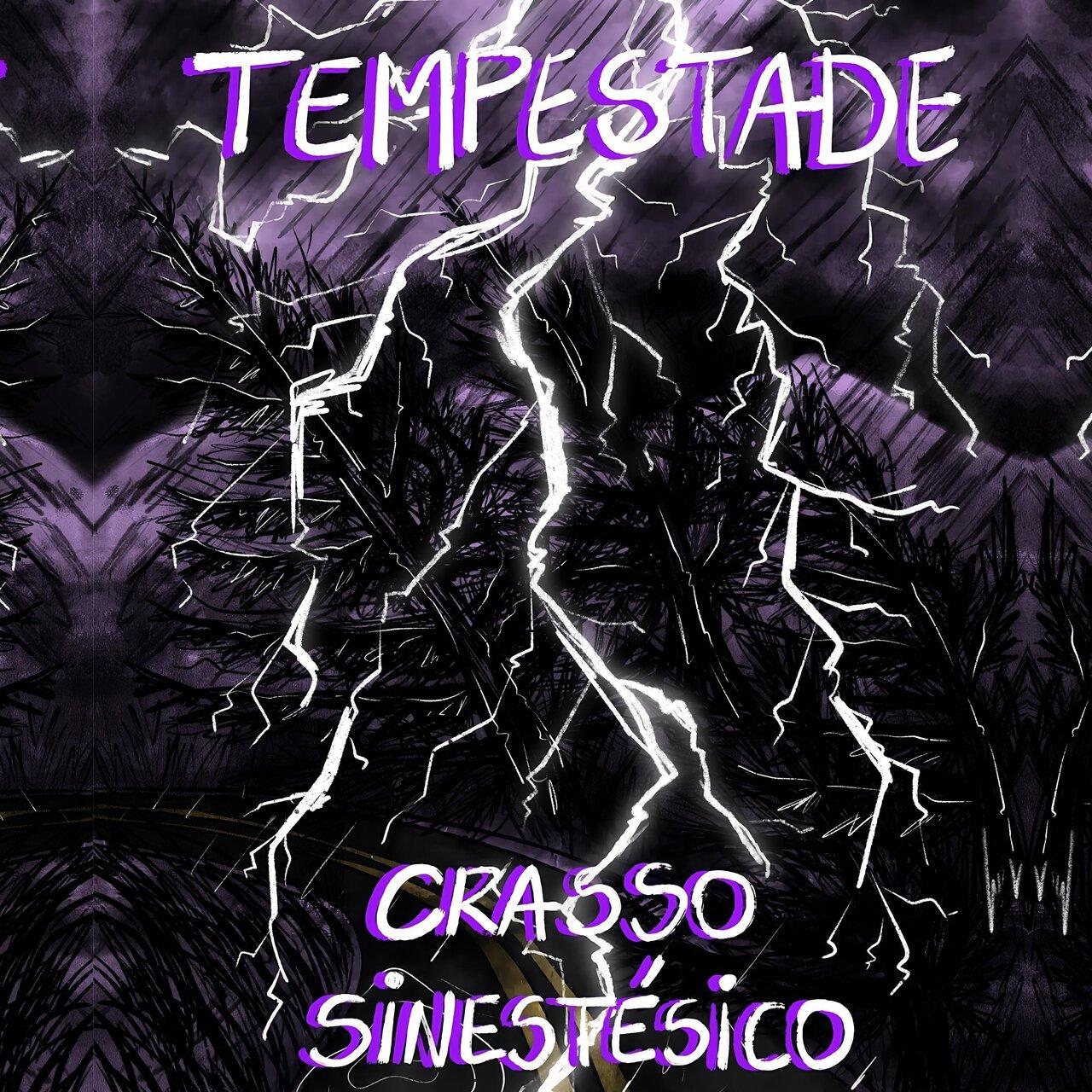 Crasso Sinestésico – Tempestade