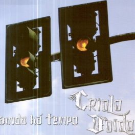 Criolo Doido – Ainda Há Tempo