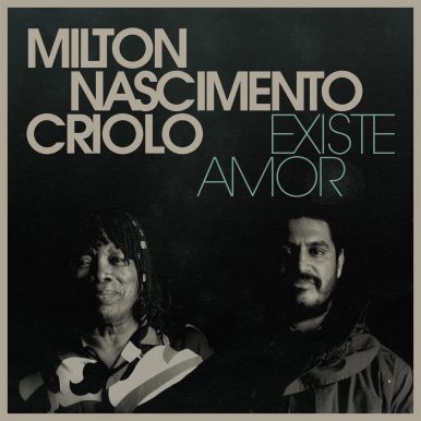 Criolo e Milton Nascimento – Existe Amor