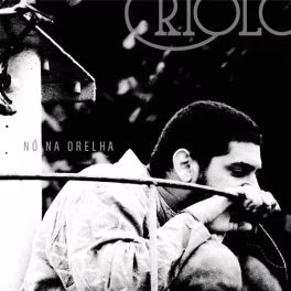 Criolo – Nó Na Orelha