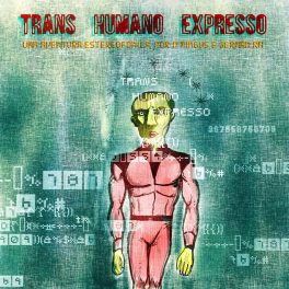 D Mingus & German Ra – Trans Humano Expresso