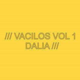 Dalia – Vacilos Vol 1