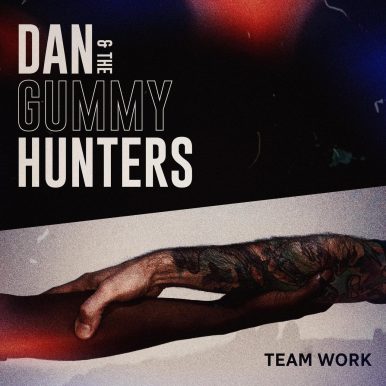 DAN & THE GUMMY HUNTERS – Team Work