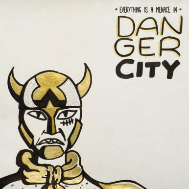 Danger City – Everything is a Menace in Danger City