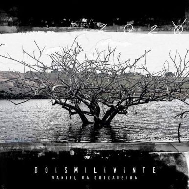 Daniel da Quixabeira – DOISMILIVINTE