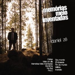 Daniel Zé – Memórias Meio Inventadas