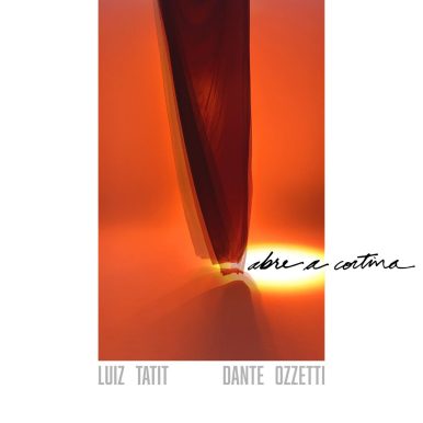 Dante Ozzetti e Luiz Tatit – Abre a Cortina