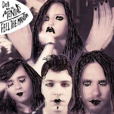 Deb and the Mentals – Feel The Mantra EP