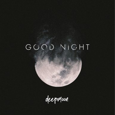 Deepmoon – Good Night