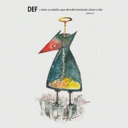 Def – Sobre os Prédios que Derrubei Tentando Salvar o Dia (Parte 2)