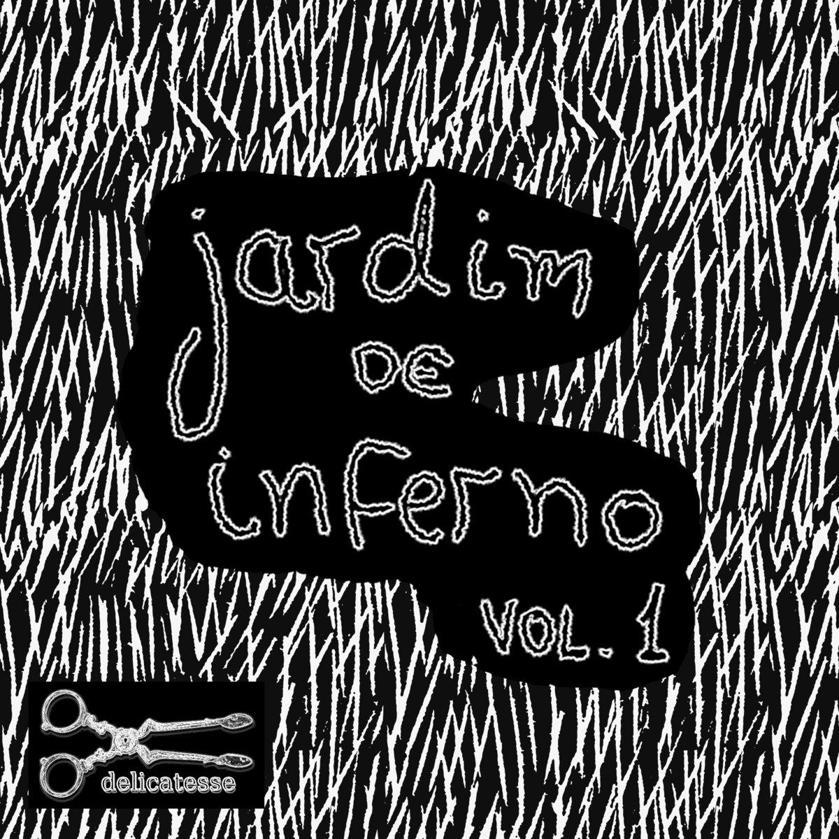delicatesse discos – jardim de inferno vol. 1
