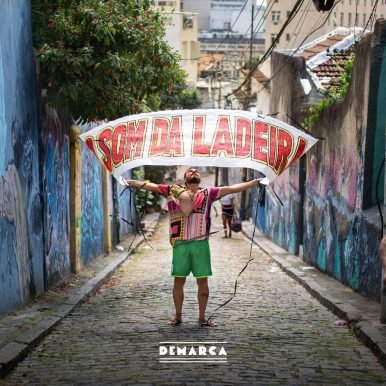 Demarca – O Som Da Ladeira