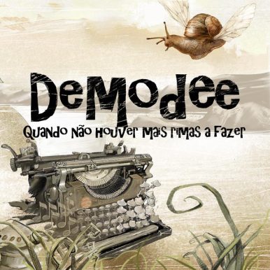 Demodee – Quando Não Houver Mais Rimas A Fazer