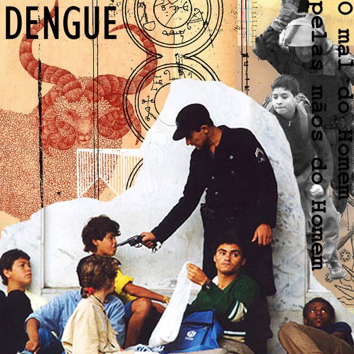 Dengue – O mal do Homem pelas mãos do Homem