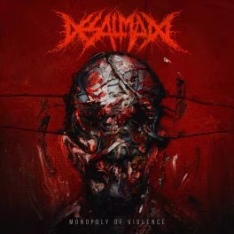 Desalmado – Monopoly of Violence