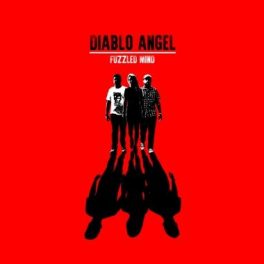 Diablo Angel – Fuzzled Mind