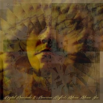 Digital Ameríndio & (American Bigfoot) Mouse Mouse Joe – Intensos Animais Imperceptíveis