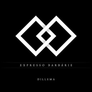 Dillema – Expresso Barbárie