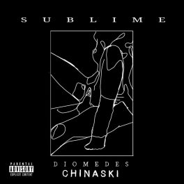 Diomedes Chinaski – Sublime